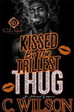 Kissed By The Trillest Thug by C. Wilson