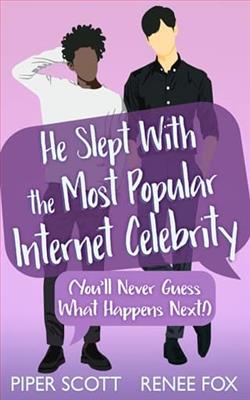 He Slept With the Most Popular Internet Celebrity by Piper Scott