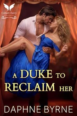 A Duke to Reclaim Her by Daphne Byrne