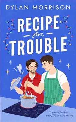 Recipe for Trouble by Dylan Morrison