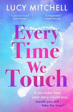 Every Time We Touch by Lucy Mitchell