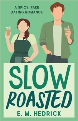Slow Roasted by E.M. Hedrick