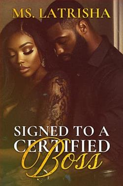 Signed To A Certified Boss by Ms. Latrisha