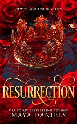 Resurrection by Maya Daniels