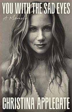 You with the Sad Eyes by Christina Applegate