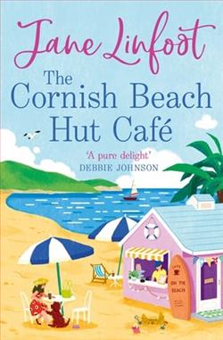 The Cornish Beach Hut Caf&eacute; by Jane Linfoot