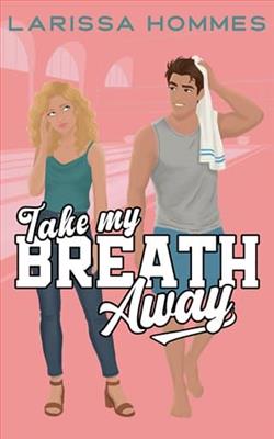 Take My Breath Away by Larissa Hommes