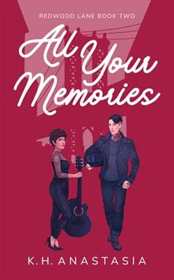 All Your Memories by K.H. Anastasia