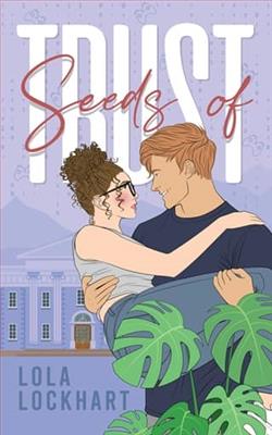 Seeds of Trust by Lola Lockhart