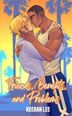 Friends, Benefits, and Problems by Keeran Lee