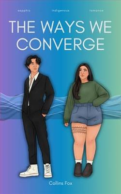 The Ways We Converge by Collins Fox