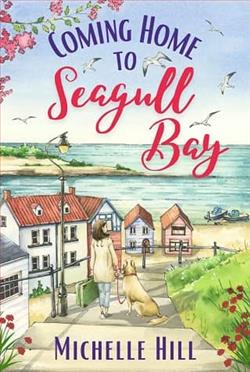 Coming Home to Seagull Bay by Michelle Hill