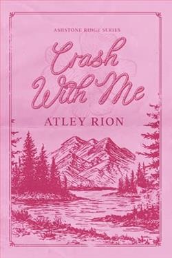 Crash With Me by Atley Rion