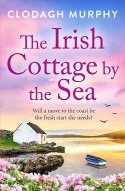 The Irish Cottage By the Sea by Clodagh Murphy
