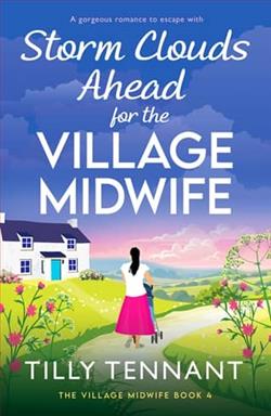 Storm Clouds Ahead for the Village Midwife by Tilly Tennant