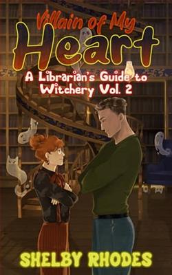 Villain of My Heart by Shelby Rhodes