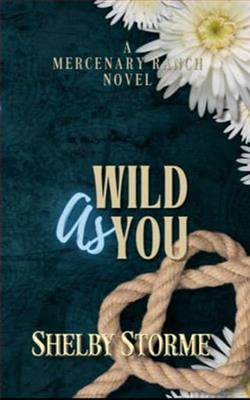 Wild As You by Shelby Storme