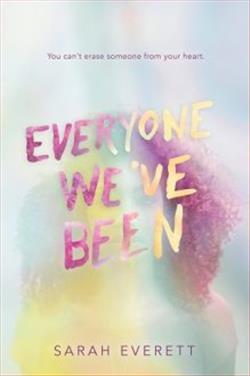 Everyone We&rsquo;ve Been by Sarah Everett