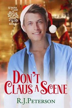 Don't Claus a Scene by R.J. Peterson