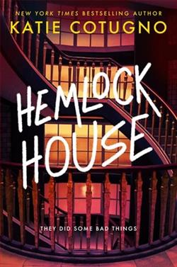 Hemlock House by Katie Cotugno
