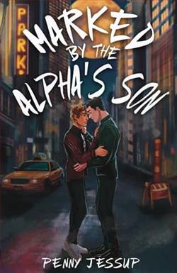 Marked By the Alpha's Son by Penny Jessup