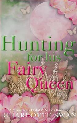 Hunting for his Fairy Queen by Charlotte Swan