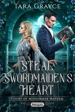 Steal a Swordmaiden's Heart by Tara Grayce