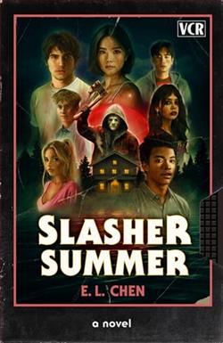 Slasher Summer by E.L. Chen
