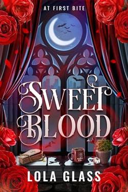 Sweet Blood by Lola Glass