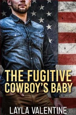 The Fugitive Cowboy's Baby by Layla Valentine