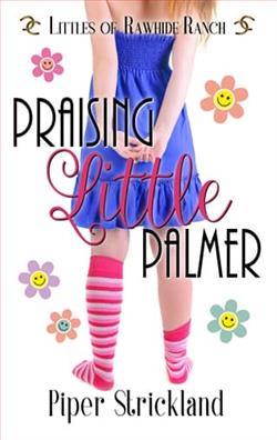 Praising Little Palmer by Piper Strickland