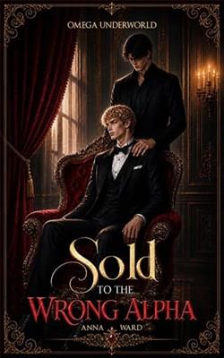 Sold to the wrong Alpha by Anna Ward