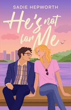 He's Not for Me by Sadie Hepworth