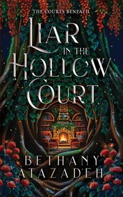 Liar in the Hollow Court by Bethany Atazadeh