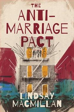 The Anti-Marriage Pact by Lindsay MacMillan