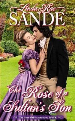 The Rose of a Sultan's Son by Linda Rae Sande