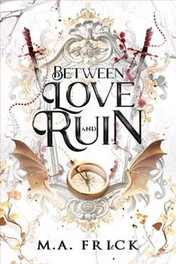 Between Love and Ruin by M.A. Frick