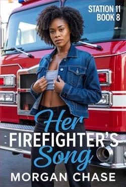 Her Firefighter's Song by Morgan Chase