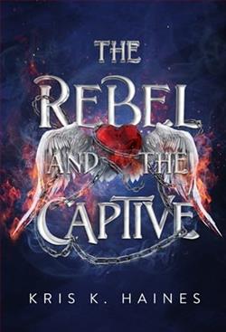 The Rebel and the Captive by Kris K. Haines