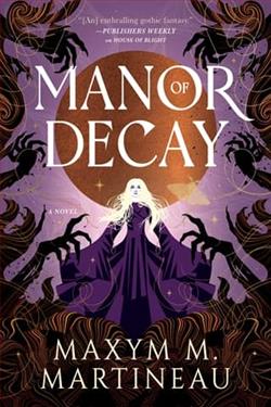 Manor of Decay by Maxym M. Martineau