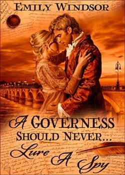 A Governess Should Never&hellip; Lure a Spy by Emily Windsor