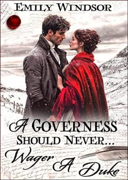 A Governess Should Never&hellip; Wager a Duke by Emily Windsor