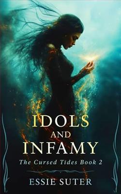 Idols and Infamy by Essie Suter