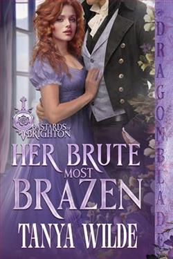 Her Brute Most Brazen by Tanya Wilde