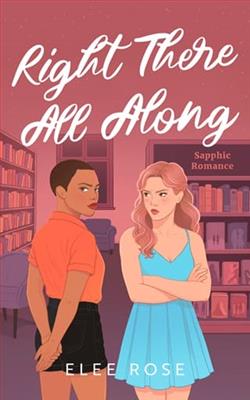 Right There All Along by Elee Rose