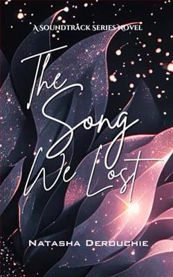 The Song We Lost by Natasha Derouchie