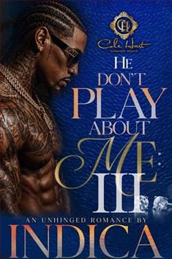 He Don't Play About Me 3: Finale by Indica