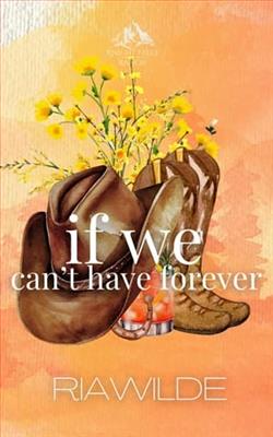 If We Can't Have Forever by Ria Wilde