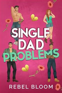 Single Dad Problems by Rebel Bloom