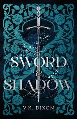 Sword & Shadow by V.K. Dixon